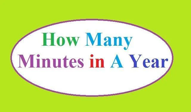 How many minutes are in a year