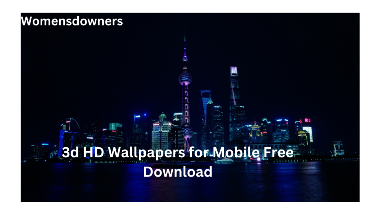 3d HD Wallpapers for Mobile Free Download