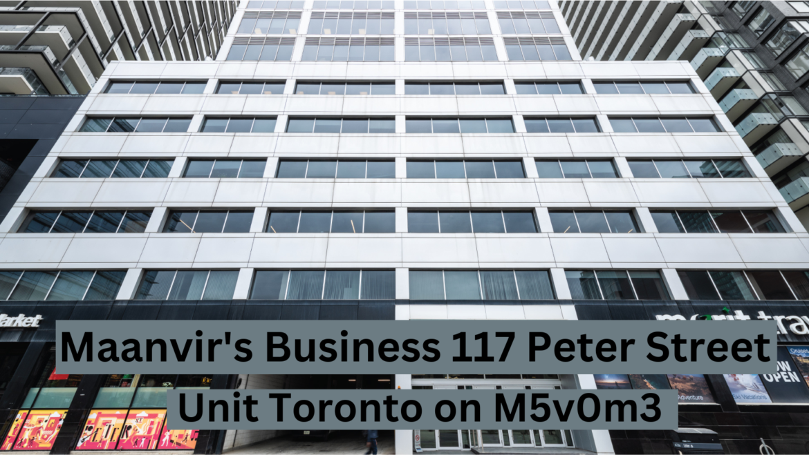 Maanvir's Business at 117 Peter Street Unit Toronto ON M5V0M3