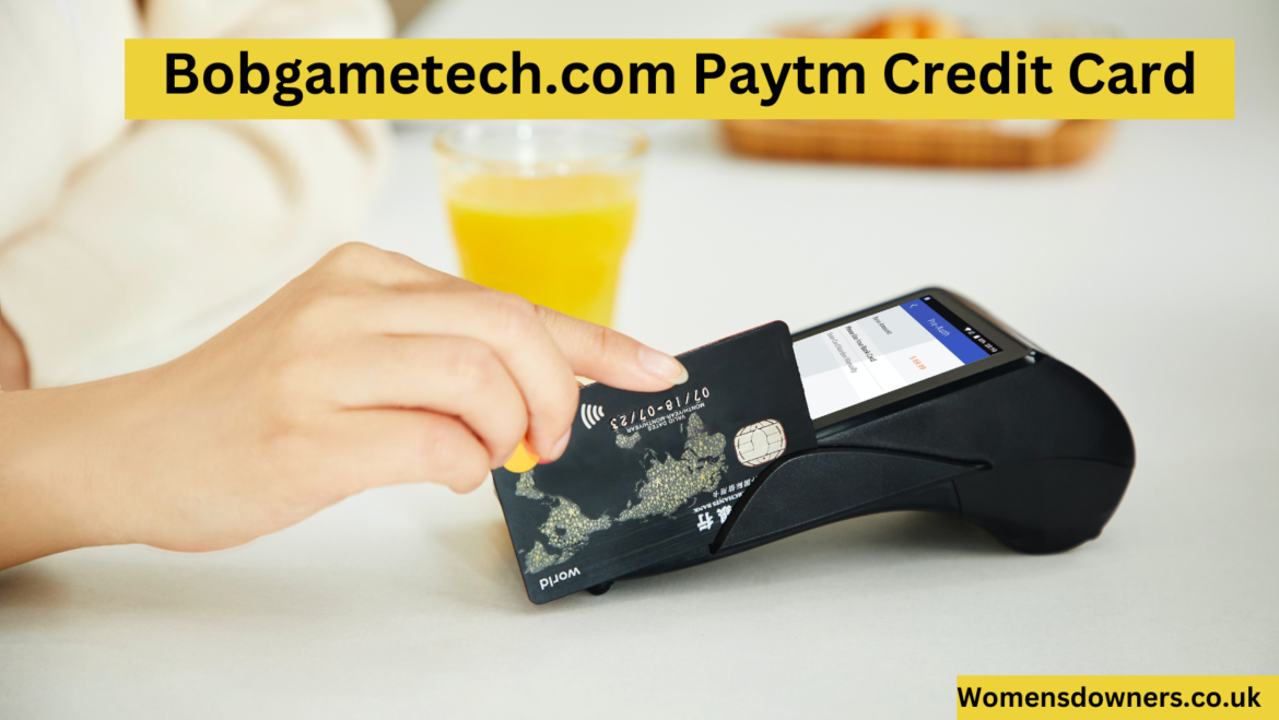 Bobgametech.com Paytm Credit Card