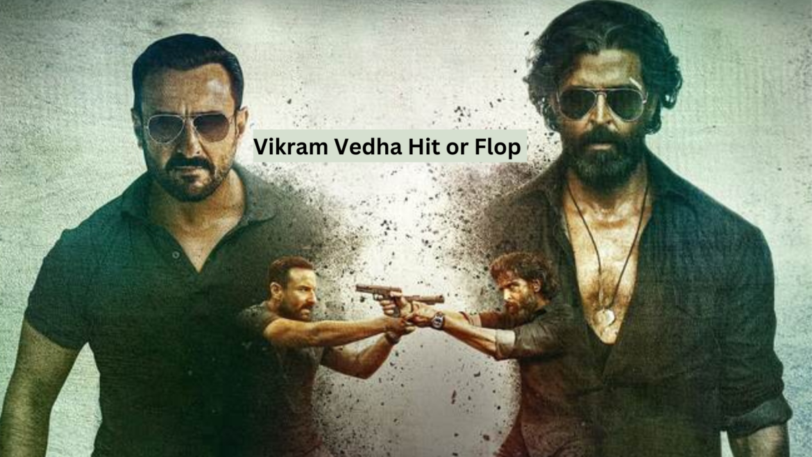 Vikram Vedha Hit or Flop