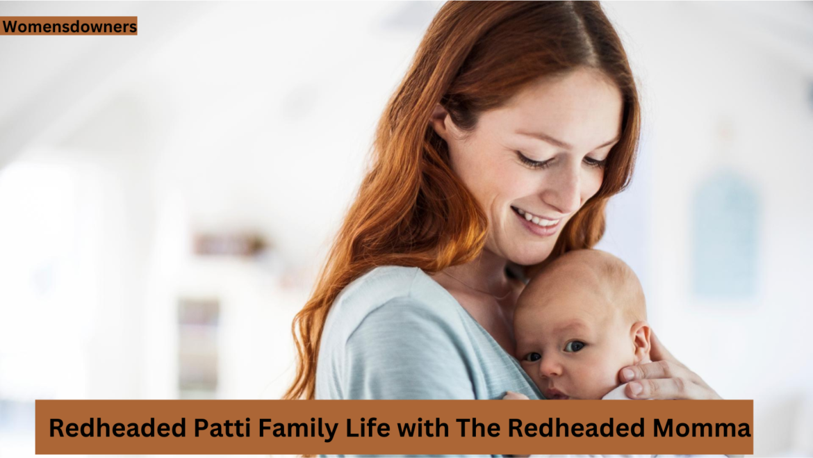 Redheaded Patti Family Life with The Redheaded Momma